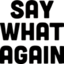 Say What Again — cartoon emoji for Slack & Discord