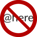 No Here — symbol emoji for Slack & Discord